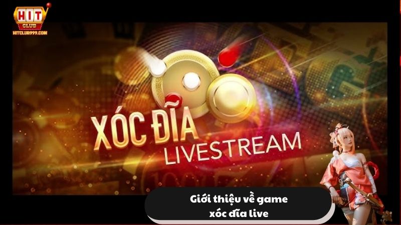 Giới thiệu về game xóc đĩa live 